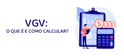 VGV: o que é e como calcular?