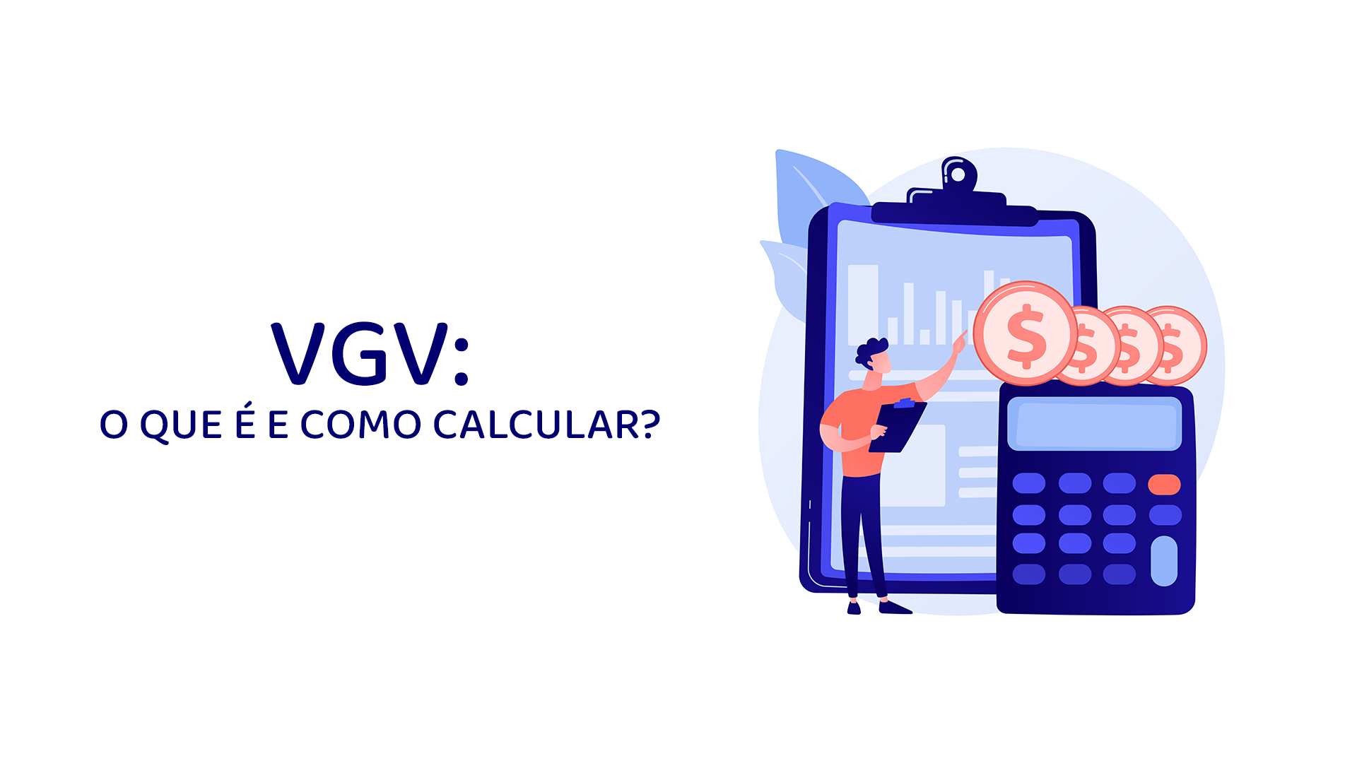 VGV: o que é e como calcular?